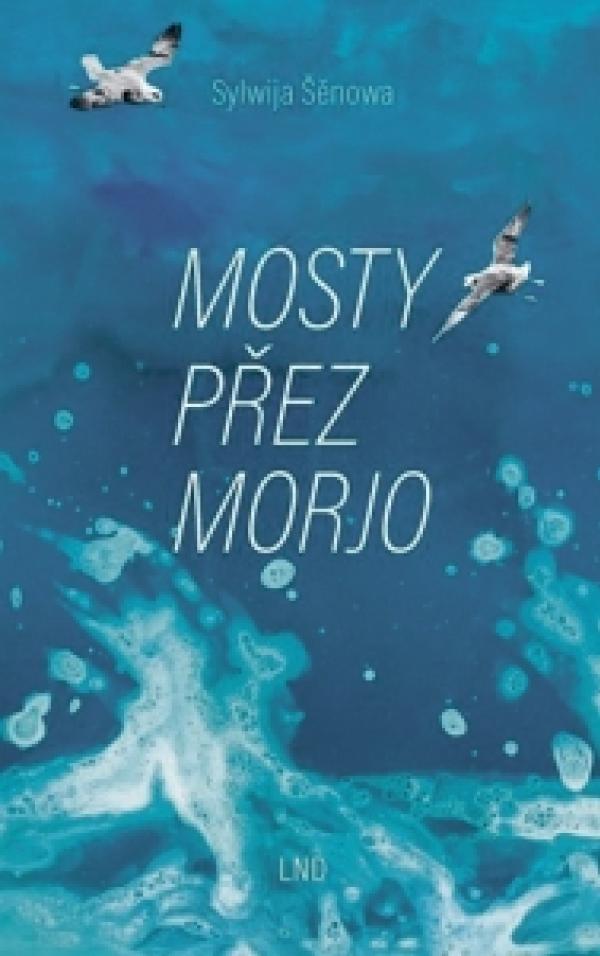 Wo zběrce »Mosty přez morjo« wot Sylwije Šěnoweje